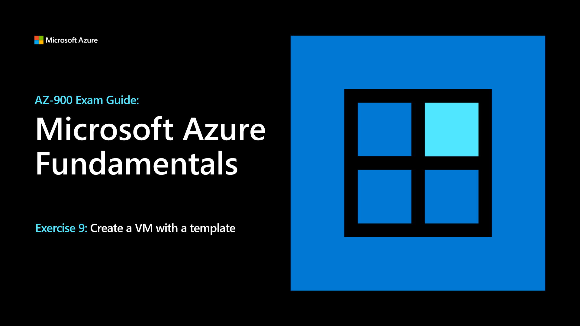 AZ-900 Exam Guide - Azure Fundamentals Exercise 9